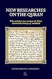 New Researches On The Quran Why And How Two Versions Of Islam Entered The History Of Mankind English Edition