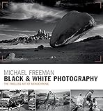 Black White Photography The Timeless Art Of Monochrome In The Postdigital Age English Edition
