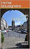 Jean Dudicourt: Le Reflet D'une %C3%A9poque
