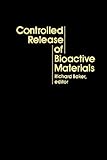 Controlled Release Of Bioactive Materials English Edition