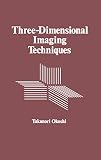 Threedimensional Imaging Techniques English Edition