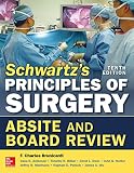 Schwartzs Principles Of Surgery Absite And Board Review 10e English Edition