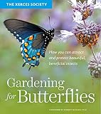 Gardening For Butterflies How You Can Attract And Protect Beautiful Beneficial Insects