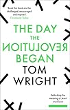 The Day The Revolution Began Rethinking The Meaning Of Jesus Crucifixion English Edition
