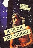 Je Te Tue Par Amour
