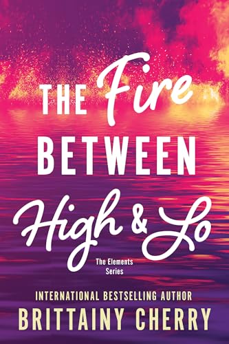 The Fire Between High & Lo book cover