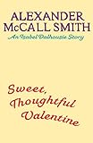 Sweet Thoughtful Valentine An Isabel Dalhousie Story English Edition