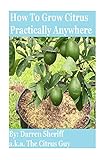 How To Grow Citrus Practically Anywhere English Edition
