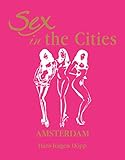 Sex In The Cities Vol 1 Amsterdam