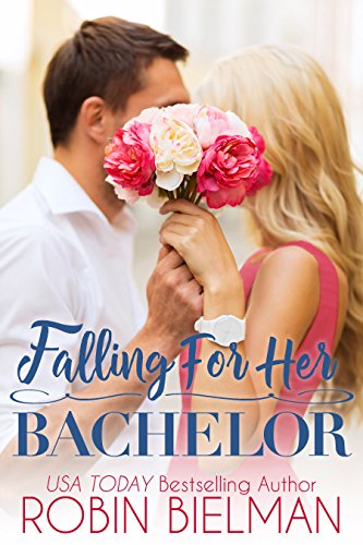 Falling for Her Bachelor (By: Robin Bielman) cover