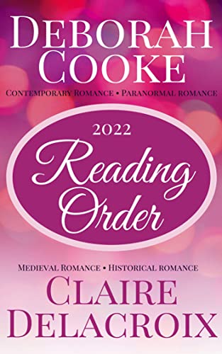 Reading Order for Deborah Cooke's Paranormal Romances and Contemporary Romances, and Claire Delacroix's Medieval Romances book cover