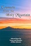 Counsels From The Holy Mountain Selected From The Letters And Homilies Of Elder Ephraim English Edition