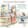 It's Great to Be Grateful!: A Kid's Guide to Being Thankful (Elf-help Books for Kids)