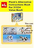 Plusls Alternative Instruction For 31034 Value Book You Can Build 4 New Models Out Of Your Own Bricks English Edition