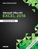 Shelly Cashman Series Microsoft Office 365 Excel 2016 Introductory