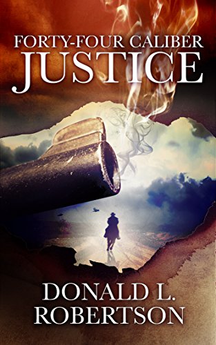 Forty-Four Caliber Justice book cover