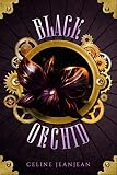The Black Orchid A Quirky Steampunk Fantasy Series The Viper And The Urchin Book 2