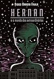 Hernan E O Mundo Dos Extraordinrios Portuguese Edition