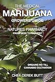The Medical Marijuana Growers Guide Natures Pharmacy Organic Notill Cannabis Cultivation From Seed To Harvest English Edition