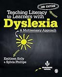 Teaching Literacy To Learners With Dyslexia A Multisensory Approach English Edition