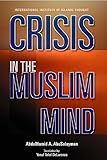 Crisis In The Muslim Mind English Edition