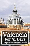 Valencia For 91 Days