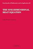 The Onedimensional Heat Equation Encyclopedia Of Mathematics And Its Applications Book 23 English Edition