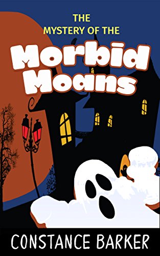 The Mystery of the Morbid Moans book cover