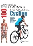 Anatoma 100 Estiramientos Para Cycling Flexibookcolor Spanish Edition