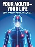 Your Mouth Your Life English Edition