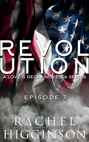 Love and Decay: Revolution, Episode Seven cover