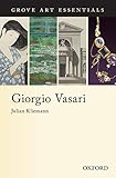 Giorgio Vasari Grove Art Essentials Grove Art Essentials Series English Edition