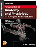 Fundamentals Of Anatomy And Physiology For Nursing And Healthcare Students English Edition