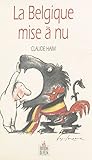 La Belgique Mise %C3%A0 Nu (vifs)