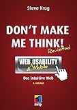 Dont Make Me Think Web Usability Das Intuitive Web German Edition