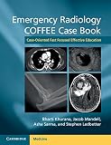 Emergency Radiology Coffee Case Book Caseoriented Fast Focused Effective Education English Edition