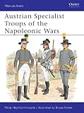 Austrian Specialist Troops Of The Napoleonic Wars Menatarms English Edition