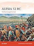Alesia 52 Bc The Final Struggle For Gaul Campaign Book 269 English Edition