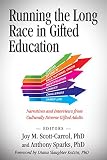 Running The Long Race In Gifted Education Narratives And Interviews From Culturally Diverse Gifted Adults English Edition