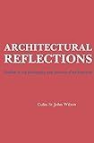 Architectural Reflections Studies In The Philosophy And Practice Of Architecture English Edition