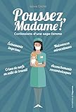 Poussez Madame Confessions Dune Sagefemme Hors Collection