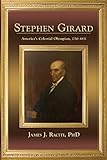 Stephen Girard Americas Colonial Olympian 17501831 English Edition