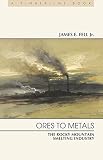 Ores To Metals The Rocky Mountain Smelting Industry Timberline Books
