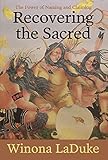 Recovering The Sacred The Power Of Naming And Claiming