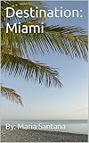 Destination Miami English Edition
