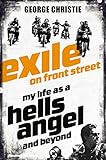 Exile On Front Street My Life As A Hells Angel English Edition
