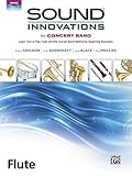 Sound Innovations For Concert Band Flute Book 1 Learn How To Play Flute With This Concert Band Method For Beginning Musicians Sound Innovations Series For Band