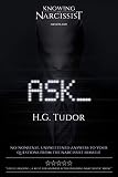 Ask The Narcissist The Answers To Your Questions English Edition