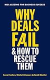 Why Deals Fail And How To Rescue Them Ma Lessons For Business Success English Edition