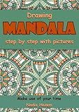 Drawing Mandala Step By Step With Pictures English Edition